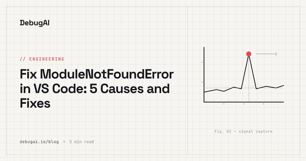 Fix ModuleNotFoundError in VS Code: 5 Causes and Fixes — DebugAI Blog